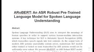 ARoBERT An ASR Robust Pre Trained Language Model for Spoken Language Understanding [upl. by Konyn895]