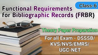 Functional Requirements for Bibliographic Records FRBR All Important Exam NVSKVSEMRSUGCNET [upl. by Kcorb]