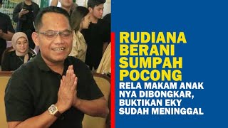 🔴Rudiana Berani Sumpah Pocong Rela Makam Anaknya Dibongkar Buktikan Eky Sudah Meninggal [upl. by Ahsienot]