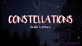 Jade Lemac  Constellations Lyrics [upl. by Anastatius802]