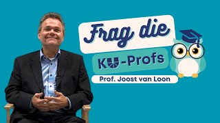 Frag die KUProfs mit Prof Joost van Loon [upl. by Drarreg]