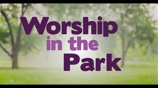 Unionville UMC  Worship in the Park  September 8th 2024 [upl. by Muns681]