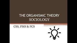 Organismic theory  Sociology  CSS  PMS  PCS [upl. by Edythe356]