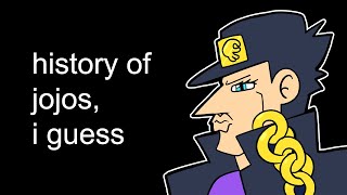 the entire history of jojos bizarre adventure I guess [upl. by Grizelda719]