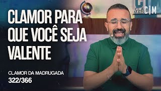 CLAMOR PARA QUE VOCÊ SEJA VALENTE  CM [upl. by Husain]