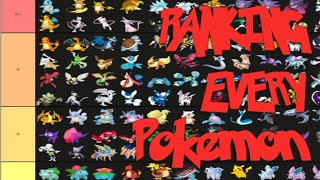 Ranking Every Pokemon To Ever Be Created ALL Pokemon TIER LIST [upl. by Hubie152]