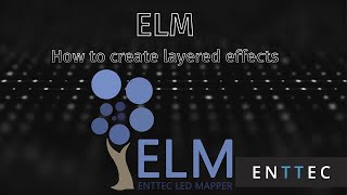 ENTTEC Tech Tips ELM Merge Mode and creating layered effects in ELM [upl. by Aled369]