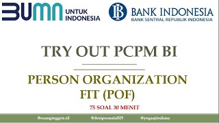 SOAL PCPM Bank Indonesia  SOAL TPD amp POF  TRY OUT  PERSON ORGANIZATION FIT POF [upl. by Naxela]