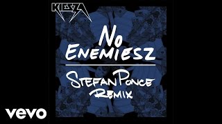 Kiesza  No Enemiesz Stefan Ponce Remix  Audio [upl. by Ecadnarb]