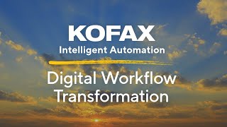 Digital Workflow Transformation with Kofax Intelligent Automation [upl. by Gaston]