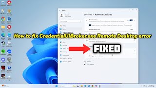 FIXED CredentialUIBrokerexe Remote Desktop error in windows 1011 [upl. by Rez8]