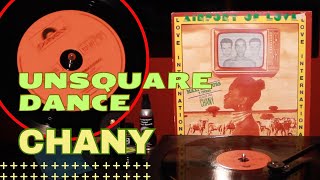 Chany  Unsquare Dance VINYL [upl. by Aham]