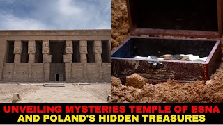 Unveiling Mysteries Temple of Esna and Polands Hidden Treasures [upl. by Ainecey]