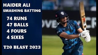 Haider Ali Smashing 74 Runs off 47 Balls Highlights for Derbyshire vs Yorkshire in T20 Blast 2023 [upl. by Suidualc838]