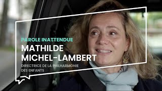 Mathilde MichelLambert  Parole inattendue [upl. by Dulcine]