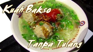 Resep Kuah Bakso tanpa TULANG Sapi [upl. by Akeret]