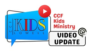 CCF Lowell Kids Church 2024 [upl. by Sixel]