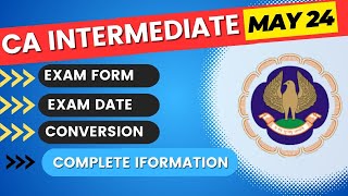 CA Intermediate May 2024 Exam Date  CA Inter May 2024 Exam Form Date  CA inter Conversion [upl. by Ingalls]