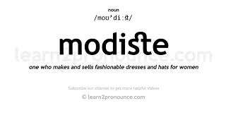 Pronunciation of Modiste  Definition of Modiste [upl. by Nocaj]