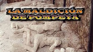 LA MALDICIÓN DE POMPEYA [upl. by Adnamor]