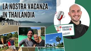 La nostra vacanza in Thailandia 2ª parte  Impara litaliano con Francesco [upl. by Garaway]