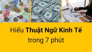 Giải Thích các THUẬT NGỮ KINH TẾ  Tri thức nhân loại [upl. by Nnairac]