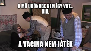 Székely Góbék 14 rész  A vacina nem játék [upl. by Aniakudo]