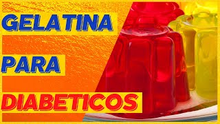 GELATINA para DIABETICOS beneficios para la diabetes [upl. by Myrah]