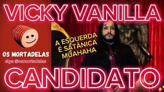 VICKY VANILLA VIRA POLÍTICO E ASSOCIA ESQUERDA A SATANISMO  OS MORTADELAS [upl. by Oulman498]