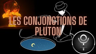 Les conjonctions de Pluton [upl. by Ahsiyk]