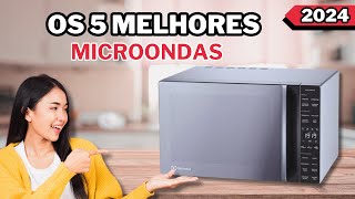 Os 5 Melhores Microondas Atualmente  Qual o Melhor Microondas de 2024 [upl. by Caruso]