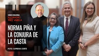 Norma Piña y la conjura de la casta Por Alejandro Páez Varela [upl. by Oht618]