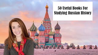 50 Useful Books For Studying Russian History [upl. by Nednil]