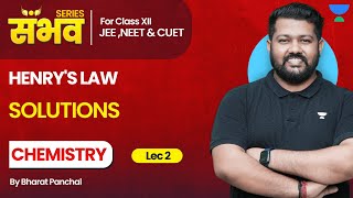 Solutions Class 12  Henrys Law 🔥 Class 12 Chemistry Chapter 1  Boards 2024 [upl. by Vinaya]