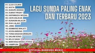 LAGU SUNDA PALING ENAK DAN TERBARU 2023 OFFICIAL [upl. by Calley]