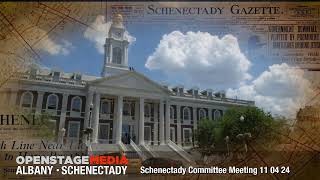 Schenectady City Council Committee Meeting November 4 2024 [upl. by Nannerb]