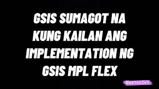 IMPLEMENTATION NG GSIS MPL FLEX AYON SA GSIS [upl. by Hynes]