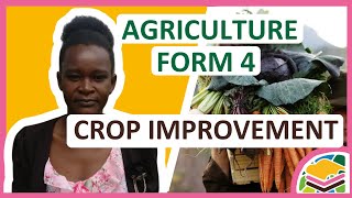 Crop Improvement  F4 Agriculture Lesson 12 [upl. by Neerom181]