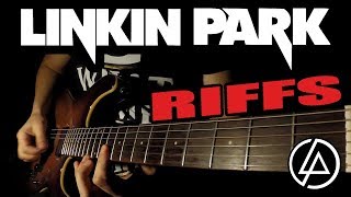 TOP 10 LINKIN PARK RIFFS [upl. by Renaud]