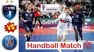 PSG Handball Vs Montpellier Handball Semifinal Coupe de france 2024 [upl. by Alusru764]