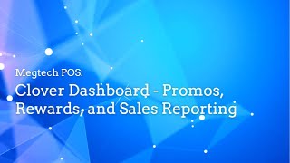 Clover Web Dashboard  Promos Rewards and Sales Reporting [upl. by Aglo]