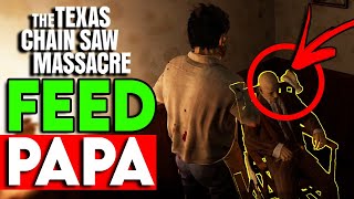 Dont Forget to quotFEED PAPAquot Leatherface  Texas Chainsaw Massacre Game [upl. by Birdella197]