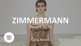 ZIMMERMANN  Resort 2025  Quick Review [upl. by Hecht]