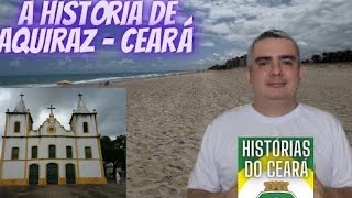 AQUIRAZ  CEARÁ TUDO SOBRE A CIDADE [upl. by Ewall147]