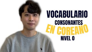 VOCABULARIO EN COREANO NIVEL 0 consonantes aprendercoreano coreano viral clasedecoreano [upl. by Tareyn]