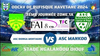 �Direct1MT ASC DIORGA MONTAGNE VS ASC MANKOO 3ėme Journėe ZONE1A Stade Ngalandou Diouf [upl. by Sirk]