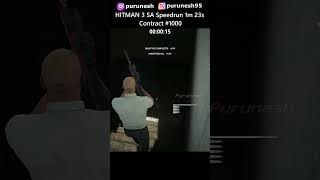 Contract 1000 SA 1m 23s ⚡🏃💨 HITMAN 3 Featured Contracts shorts speedrun hitman3 [upl. by Cimbura]