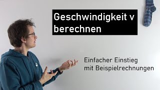 Geschwindigkeit berechnen  Einstieg mit einfachen Beispielen  Physik Mittelstufe [upl. by Mariejeanne]