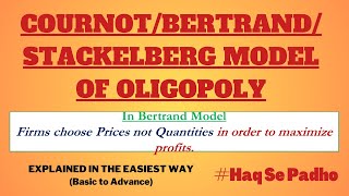 COURNOT BERTRAND STACKELBERG MODEL OF OLIGOPOLY [upl. by Trabue]