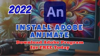 Instalación Adobe ANIMATE 2022 español Fácil y Rápido FREE INSTALLATION ¡Ultima Actualización [upl. by Nahtanhoj257]